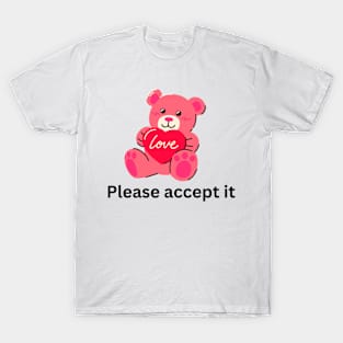 Valentines day teddy bear T-Shirt